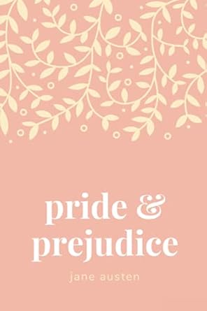 Pride and Prejudice by Jane Austen