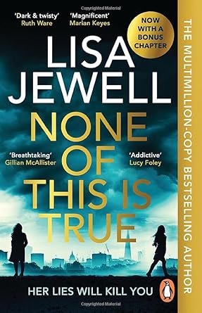 None of This Is True by Lisa Jewell